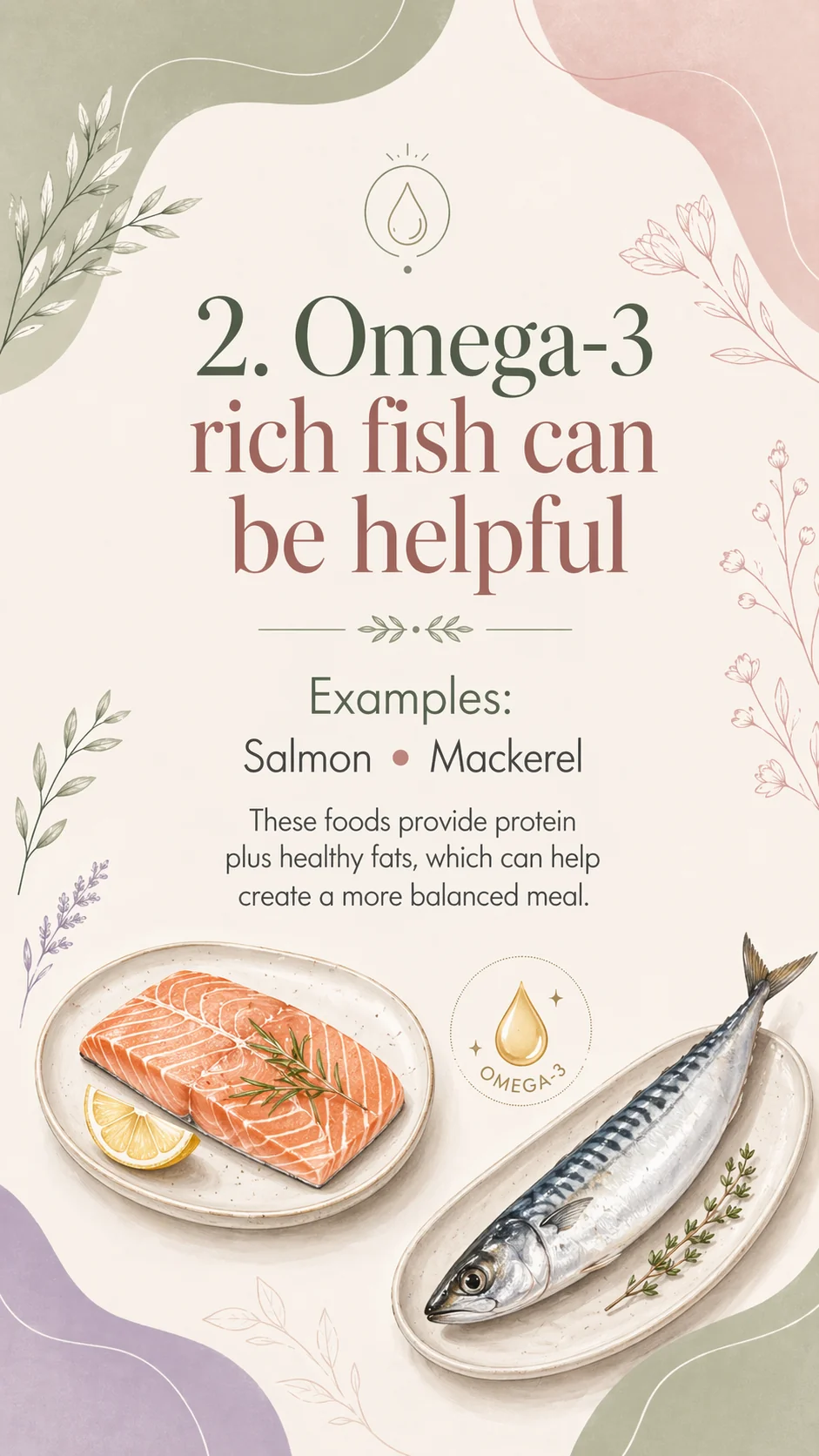 Omega-3 rich fish can be helpful for PCOS: salmon, mackerel, sardines